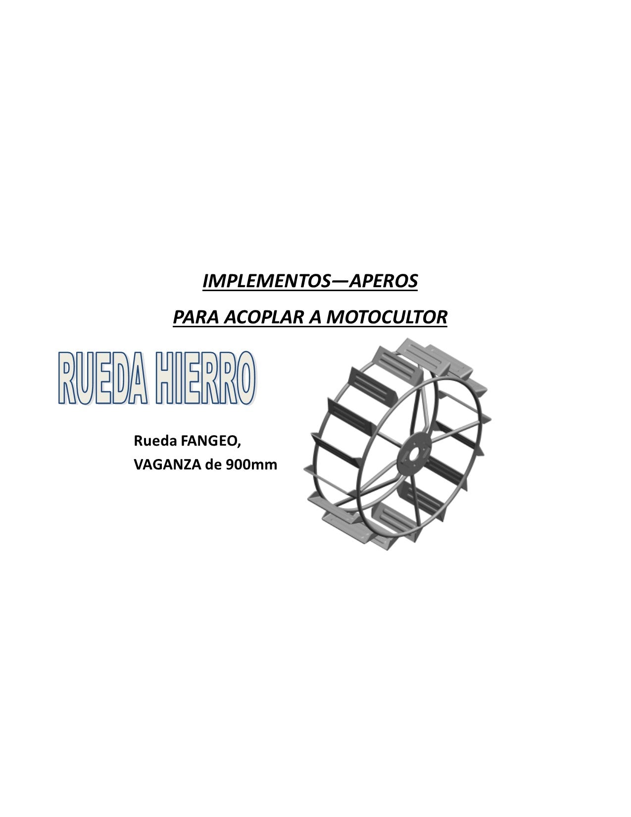 RUEDA de HIERRO o FANGUEO APERO IMPLEMENTO PARA MOTOCULTOR